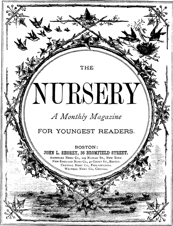 The Nursery, No. 106, October, 1875. Vol. XVIII.: A Monthly Magazine for Youngest Readers