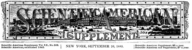 Scientific American Supplement, No. 508, September 26, 1885