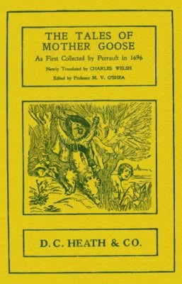 The Tales of Mother Goose: As First Collected by Charles Perrault in 1696