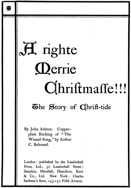 A Righte Merrie Christmasse: The Story of Christ-Tide
