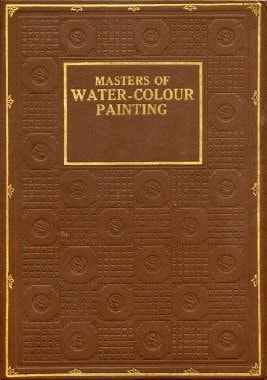 Masters of Water-Colour Painting