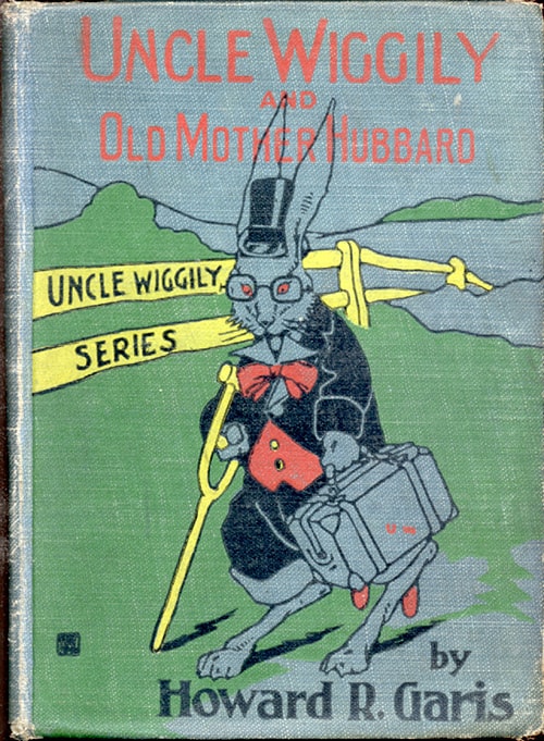 Uncle Wiggily and Old Mother Hubbard: Adventures of the Rabbit Gentleman with the Mother Goose Characters