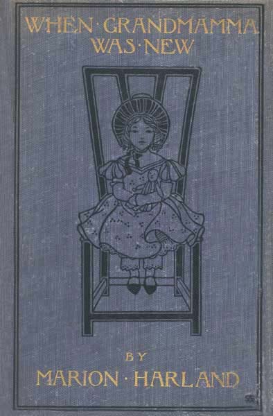 When Grandmamma Was New: The Story of a Virginia Childhood