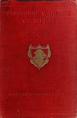Submarine Warfare of To-Dayhow the Submarine Menace Was Met and Vanquished, with Descriptions of the Inventions and Devices Used, Fast Boats, Mystery Ships, Nets, Aircraft, &c. &c., Also Describing the Selection and Training of the Enormous Personnel Used in This New Branch of the Navy