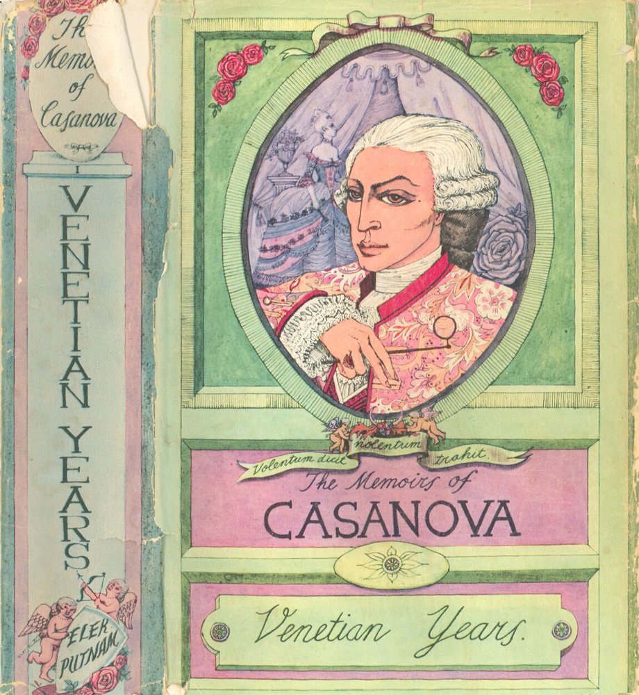 The Memoirs of Jacques Casanova De Seingalt, 1725-1798. Complete