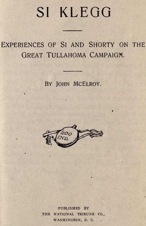 Si Klegg, Book 4experiences of Si and Shorty on the Great Tullahoma Campaign