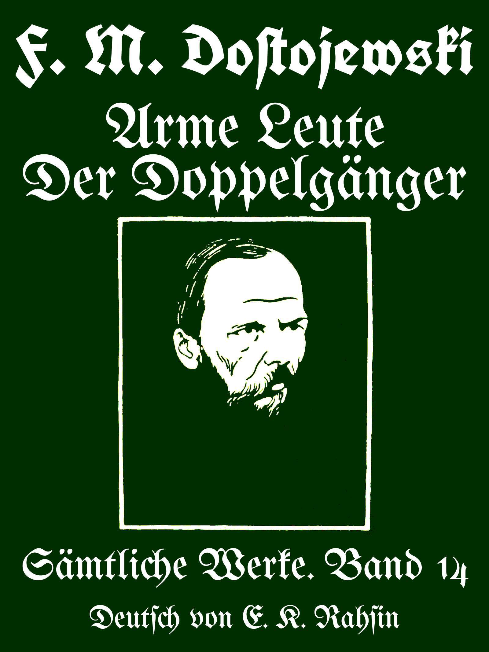 Sämtliche Werke 14: Arme Leute; Der Doppelgänger: Zwei Romane