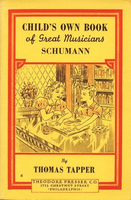 Robt. Schumann: The Story of the Boy Who Made Pictures in Music