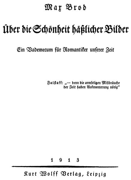 Über Die Schönheit Häßlicher Bilder. Ein Vademecum Für Romantiker Unserer Zeit