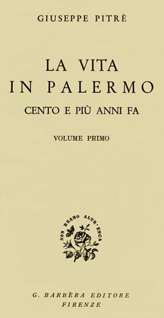 La Vita in Palermo Cento E Più Anni Fa, Volume 1