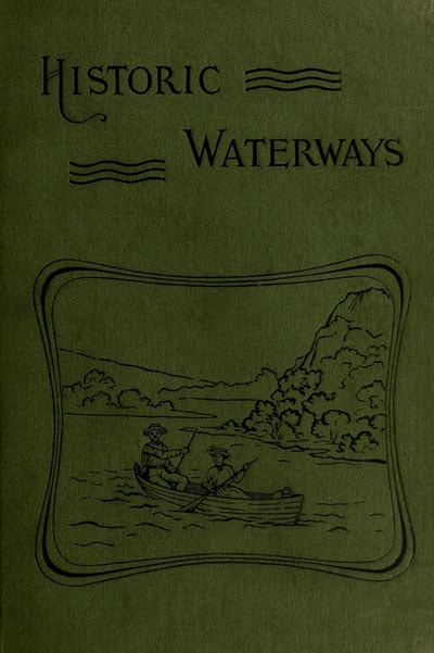 Historic Waterways—six Hundred Miles of Canoeing Down the Rock, Fox, and Wisconsin Rivers