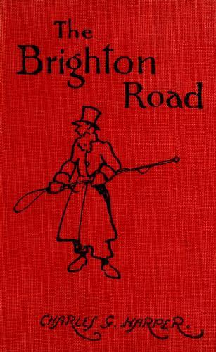 The Brighton Road: The Classic Highway to the South