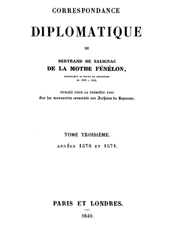Correspondance Diplomatique De Bertrand De Salignac De La Mothe Fénélon, Tome Troisième