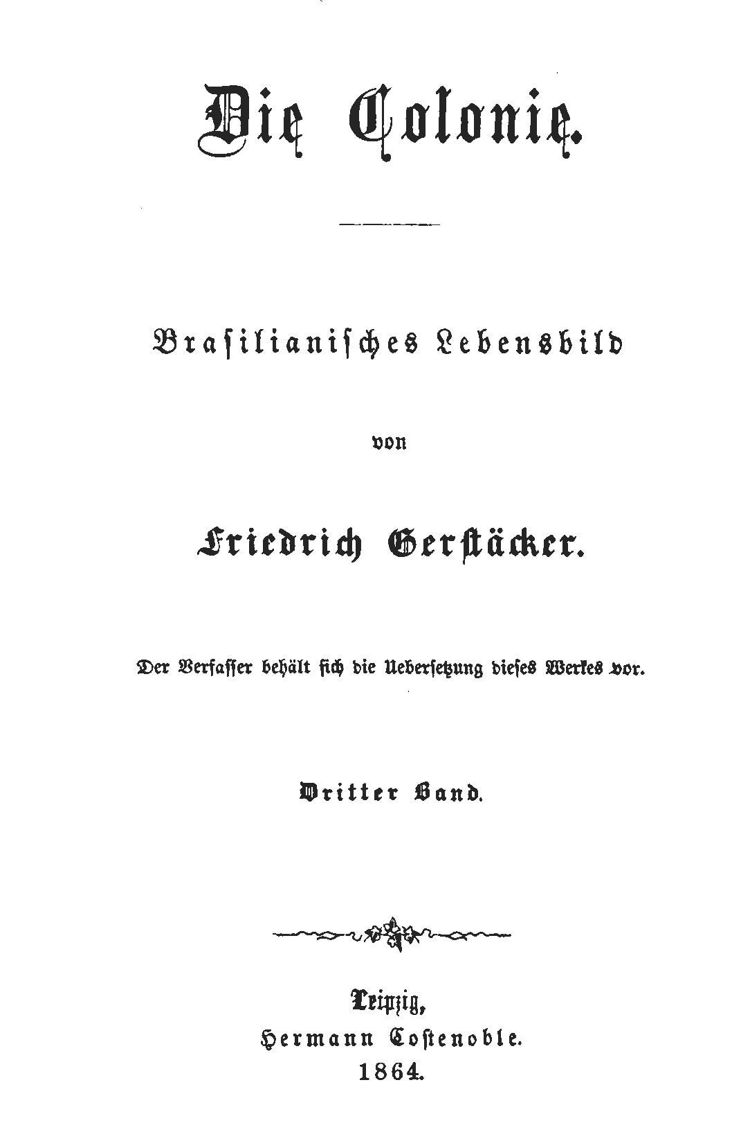 Die Colonie: Brasilianisches Lebensbild. Dritter Band