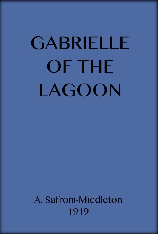Gabrielle of the Lagoon: A Romance of the South Seas
