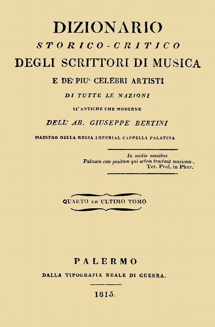 Dizionario Storico-Critico Degli Scrittori Di Musica E De' Più Celebri Artisti, Vol. 4di Tutte Le Nazioni Sì Antiche Che Moderne