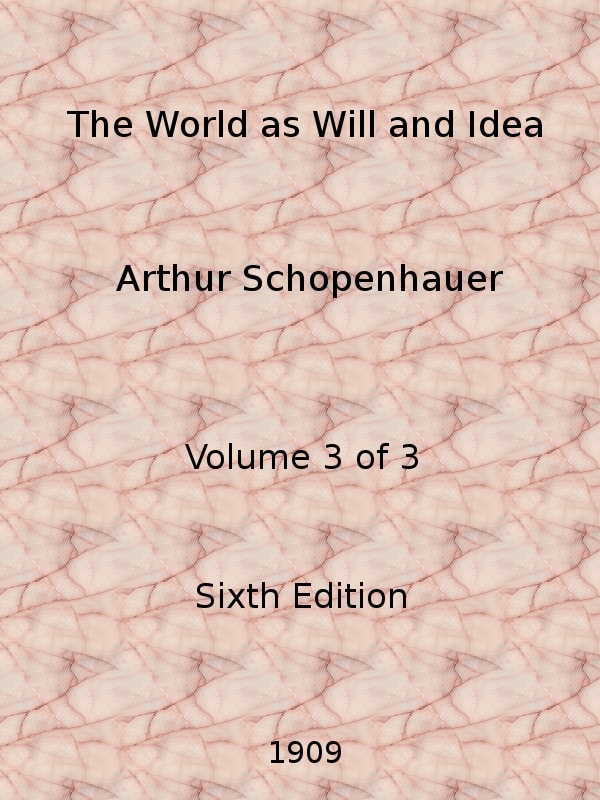 The World as Will and Idea (vol. 3 of 3)