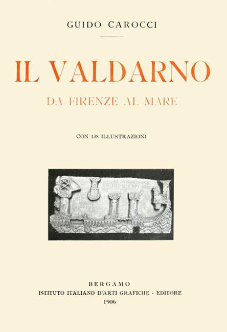 Il Valdarno Da Firenze Al Mare