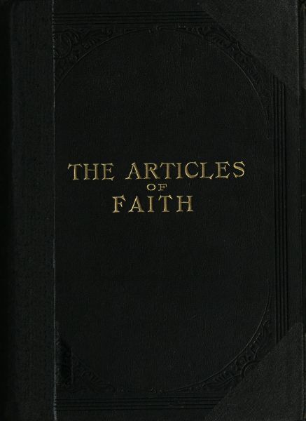 The Articles of Faith: A Series of Lectures on the Principal Doctrines of the Church of Jesus Christ of Latter-Day Saints