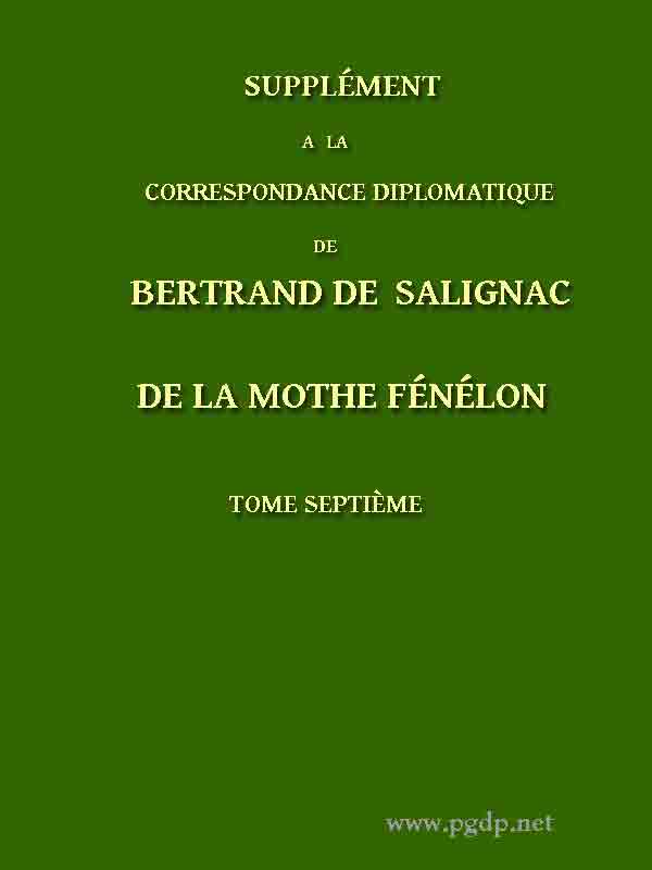Supplément À La Correspondance Diplomatique De Bertrand De Salignac De La Mothe Fénélon, Tome Septièmeambassadeur De France En Angleterre De 1568 À 1575