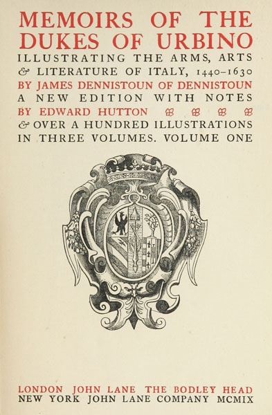 Memoirs of the Dukes of Urbino, Volume 1 (of 3)illustrating the Arms, Arts, and Literature of Italy, from 1440 to 1630.