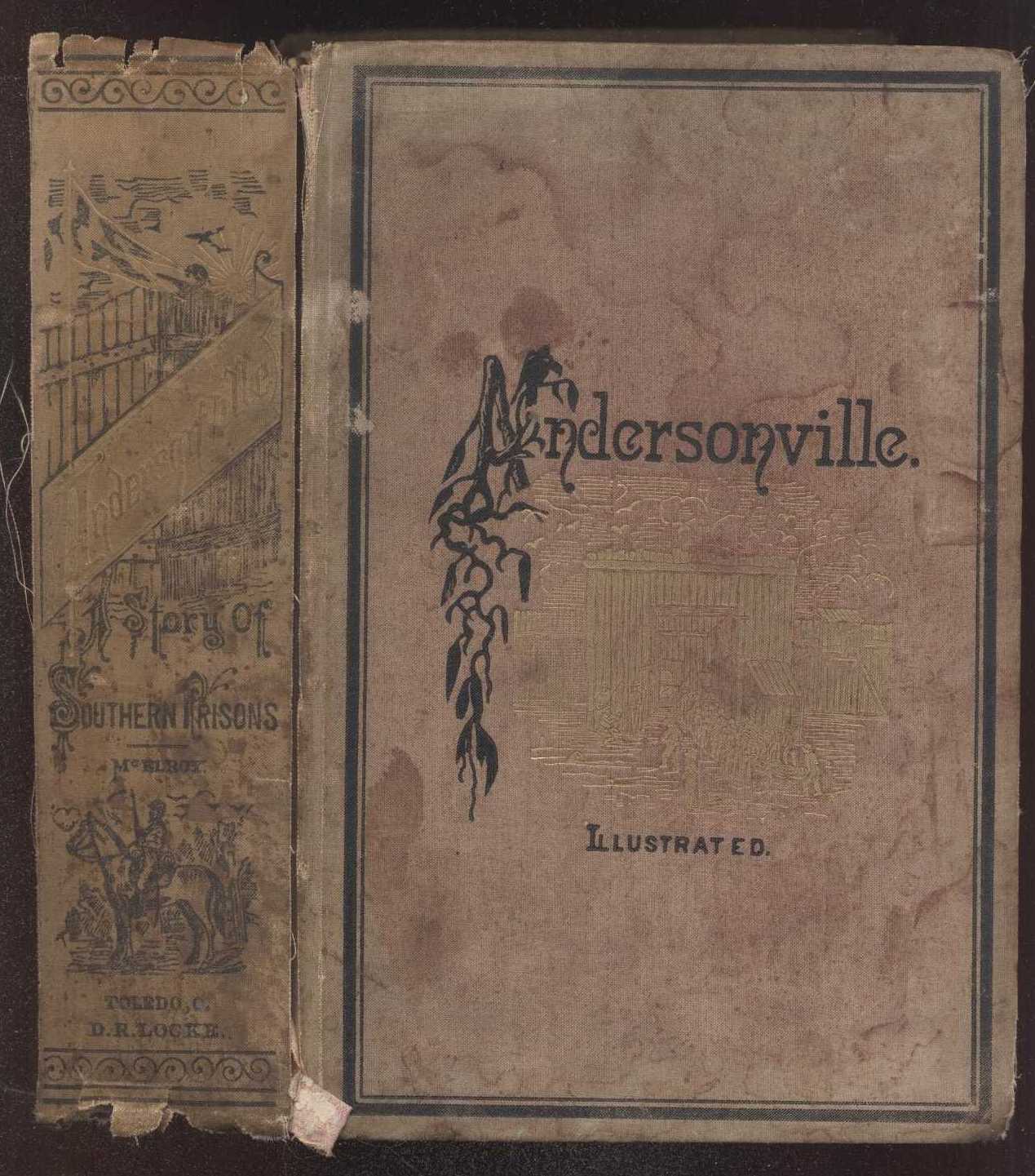 Andersonville: A Story of Rebel Military Prisons — Volume 1