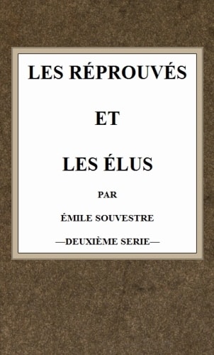 Les Réprouvés Et Les Élus (t.2)