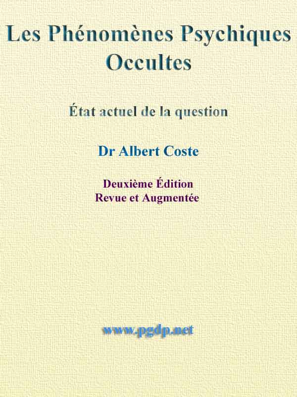 Les Phénomènes Psychiques Occultes: État Actuel De La Question
