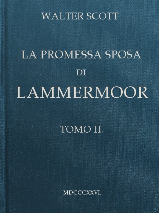 La Promessa Sposa Di Lammermoor, Tomo 2 (of 3)