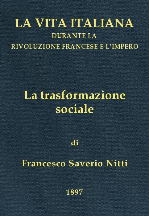 La Trasformazione Socialela Vita Italiana Durante La Rivoluzione Francese E L'impero