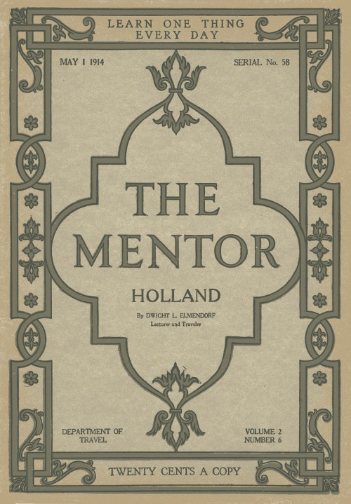 The Mentor: Holland, V. 2, Num. 6, Serial No. 58may 1, 1914
