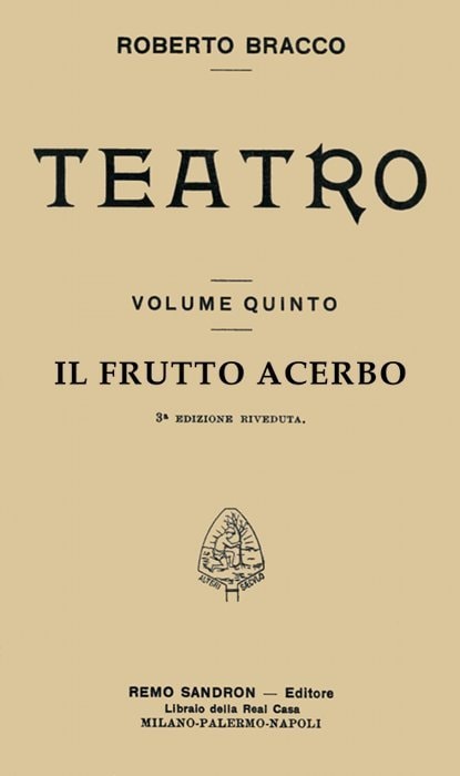 Il Frutto Acerbo: Commedia in Tre Atti