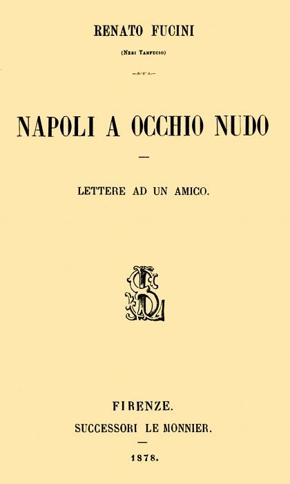 Napoli a Occhio Nudo: Lettere AD UN Amico