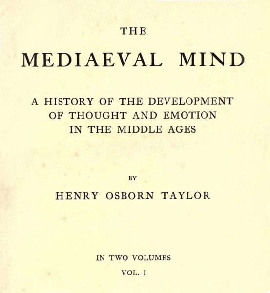 The Mediaeval Mind (volume 1 of 2)a History of the Development of Thought and Emotion in the Middle Ages