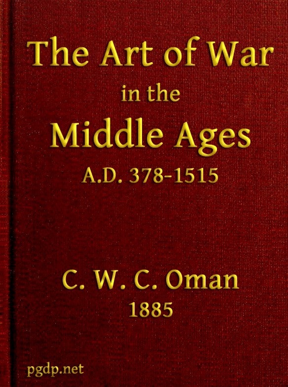 The Art of War in the Middle Ages A.d. 378-1515