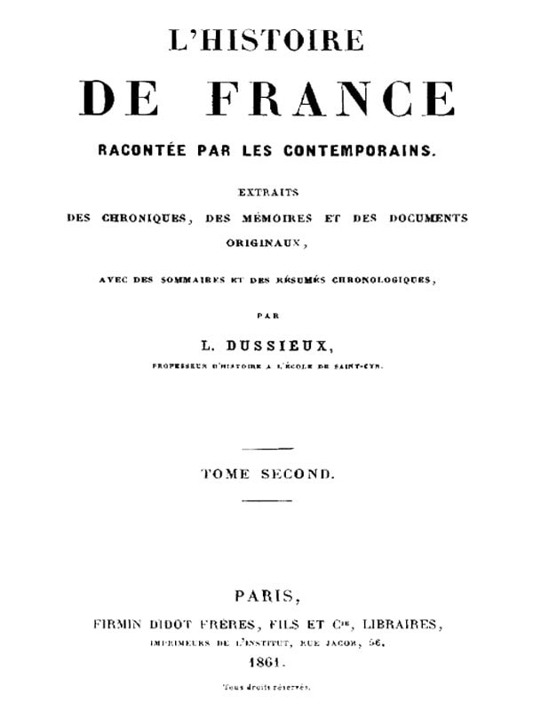 L'histoire De France Racontée Par Les Contemporains (tome 2/4)extraits Des Chroniques, Des Mémoires Et Des Documents Originaux, Avec Des Sommaires Et Des Résumés Chronologiques