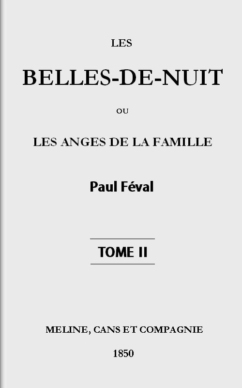 Les Belles-De-Nuit; Ou, Les Anges De La Famille. Tome 2