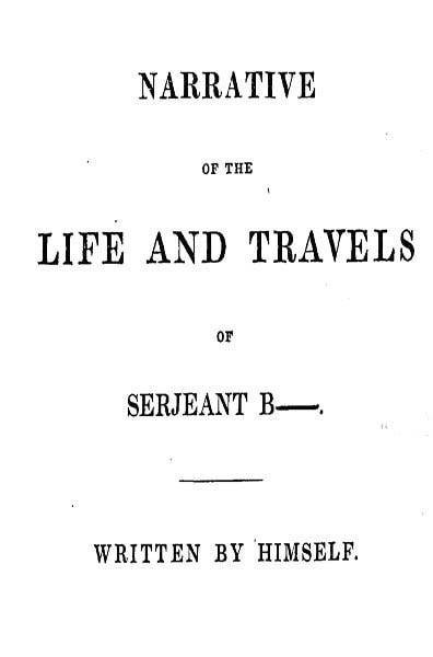 Narrative of the Life and Travels of Serjeant B