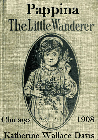 Pappina, the Little Wanderer: A Story of Southern Italy