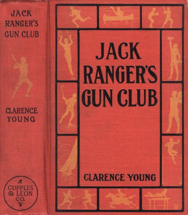 Jack Ranger's Gun Club; Or, from Schoolroom to Camp and Trail