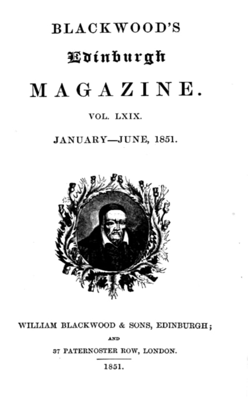 Blackwood's Edinburgh Magazine, Volume 69, No. 423, January 1851
