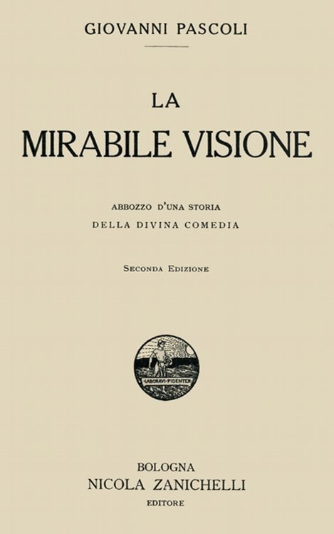 La Mirabile Visione: Abbozzo D'una Storia Della Divina Comedia