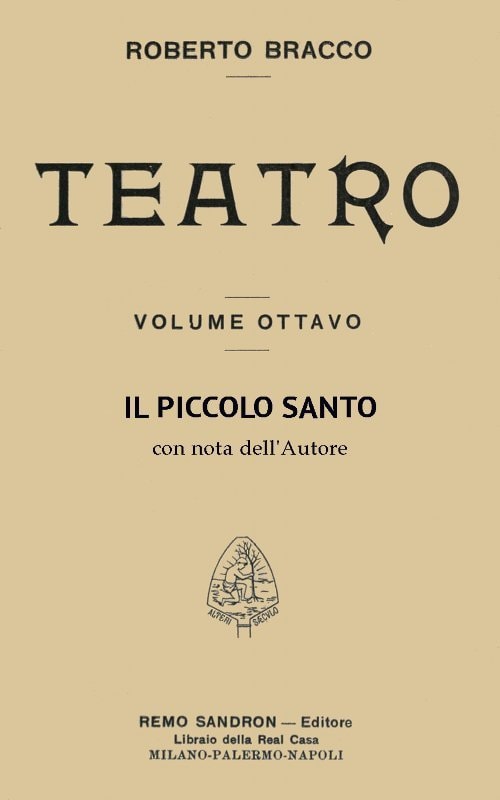 Il Piccolo Santo: Dramma in Cinque Atti