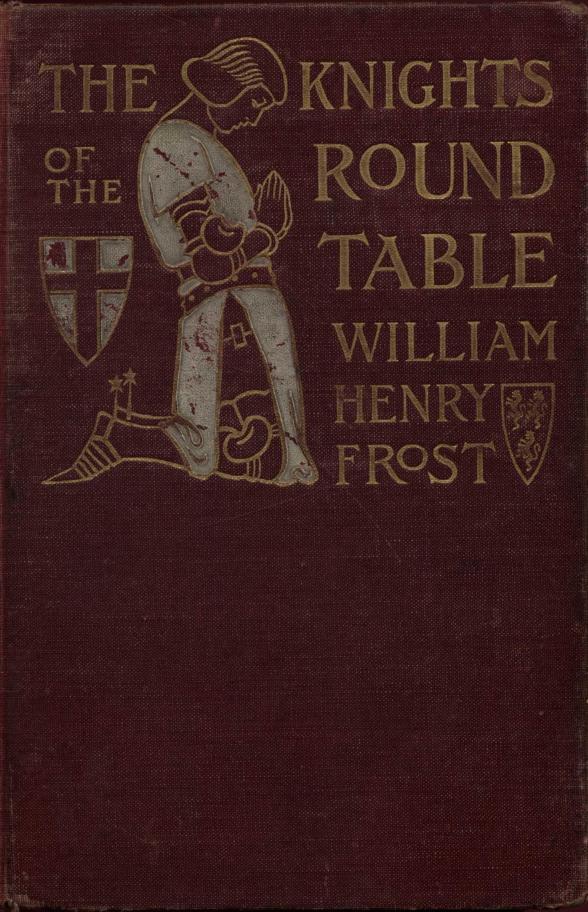 The Knights of the Round Table: Stories of King Arthur and the Holy Grail