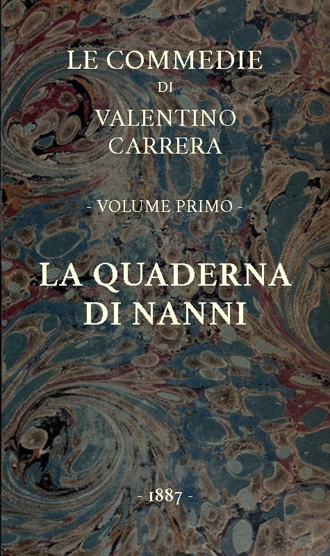 La Quaderna Di Nannile Commedie, Vol. 1