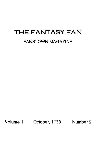 The Fantasy Fan, October 1933the Fan's Own Magazine
