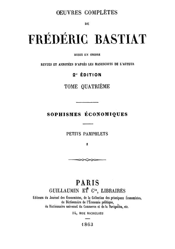 Œuvres Complètes De Frédéric Bastiat, Tome 4mises En Ordre, Revues Et Annotées D'après Les Manuscrits De L'auteur