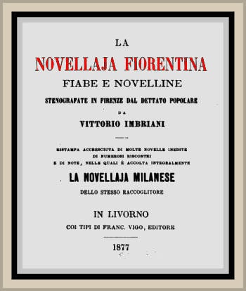 La Novellaja Fiorentinafiabe E Novelline Stenografate in Firenze Dal Dettato Popolare