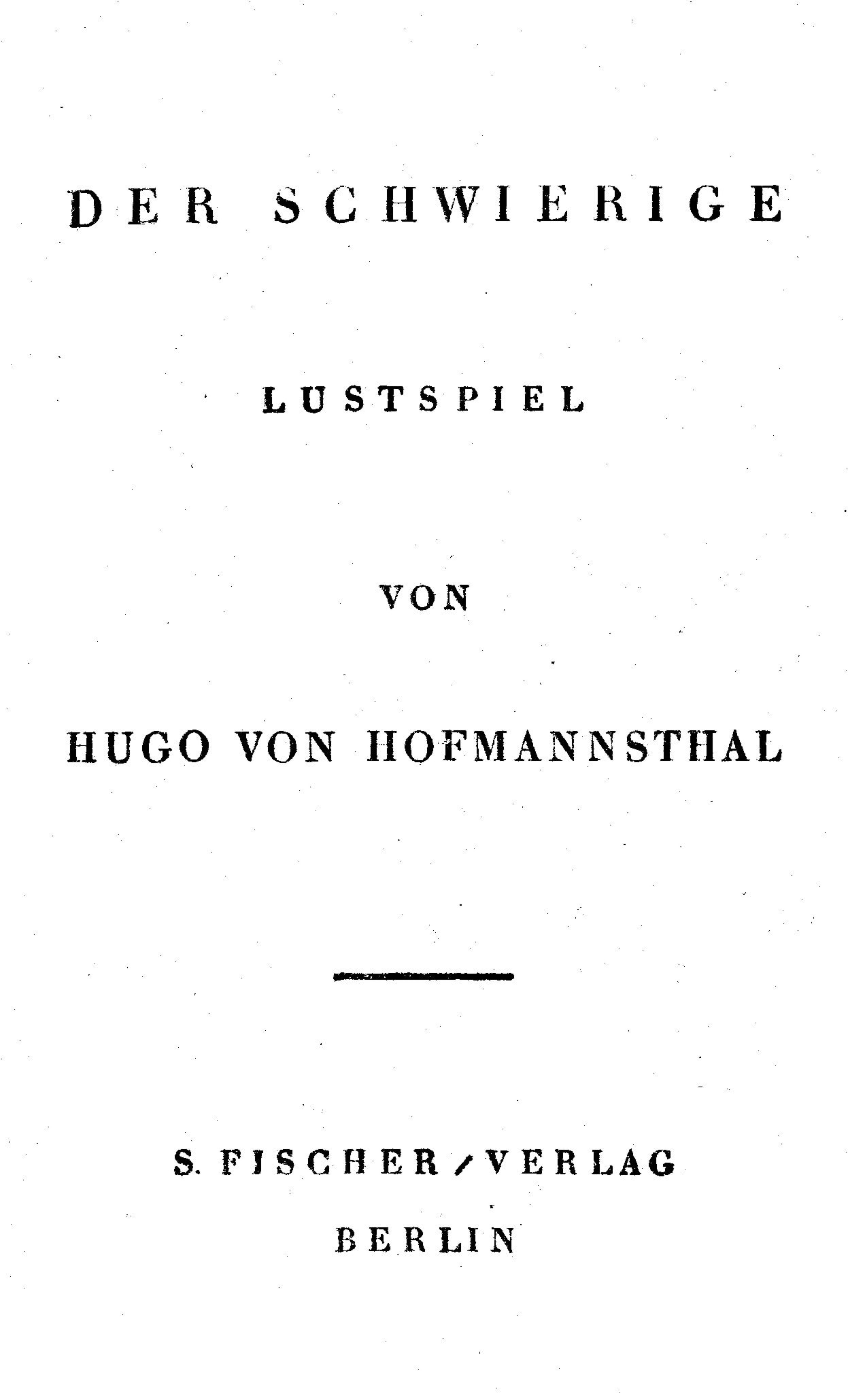 Der Schwierige: Lustspiel in Drei Akten