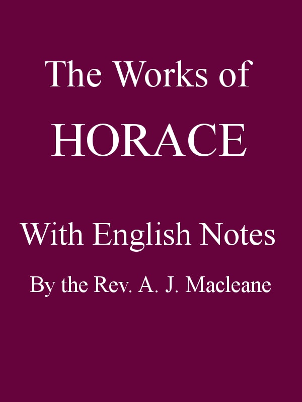 The Works of Horace, with English Notestwentieth Edition
